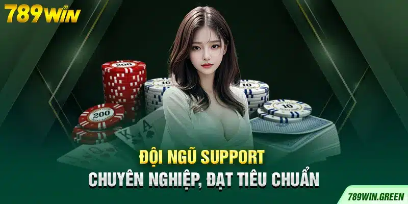 Đội Ngũ CSKH Tại 789WIN Green