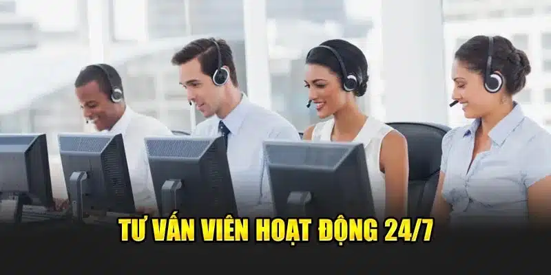 Đội ngũ hổ trợ khách hàng hoạt động 247