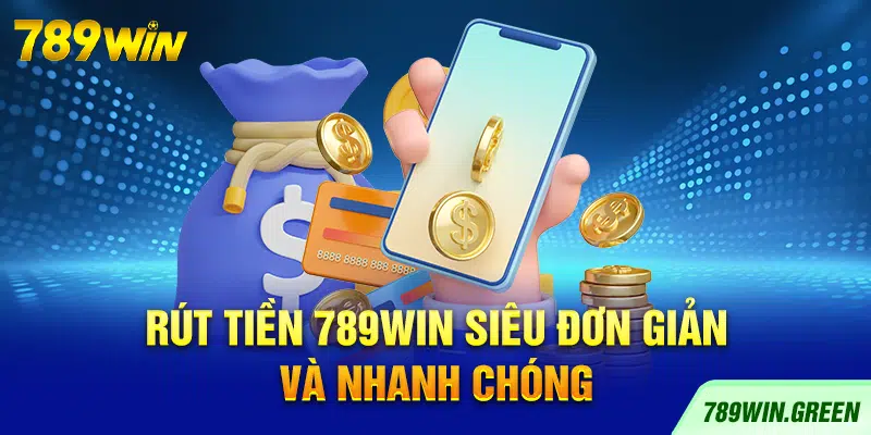 Rút Tiền 789 WIN Green