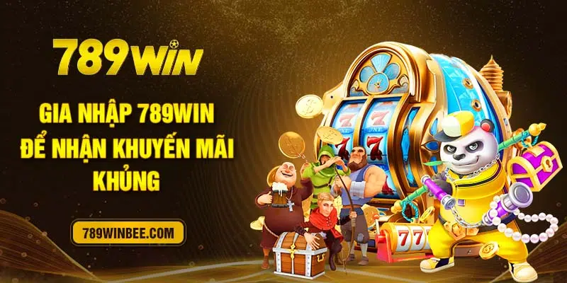 Gia nhập 789Winbee để nhận khuyến mãi khủng